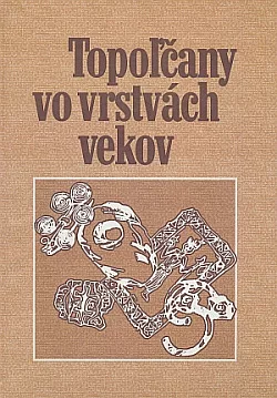Topol’čany vo vrstvách vekov