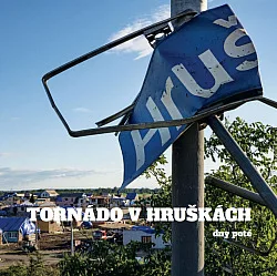 Tornádo v Hruškách: Dny poté