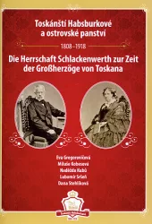 Toskánští Habsburkové a ostrovské panství 1808–1918