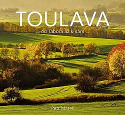 Toulava ... od Tábora až k nám