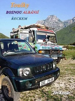 Toulky Bosnou, Albánií, Řeckem