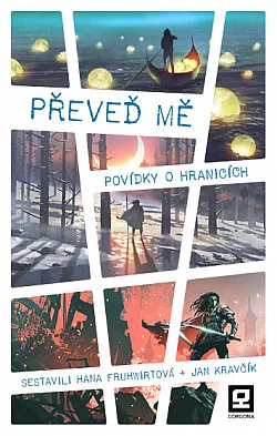 Převeď mě: Povídky o hranicích