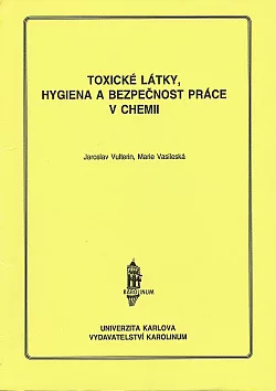 Toxické látky, hygiena a bezpečnost práce v chemii