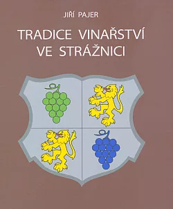 Tradice vinařství ve Strážnici