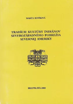 Tradície kultúry Indiánov severozápadného pobrežia Severnej Ameriky