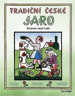 Tradiční české jaro – Zvyky, říkadla, koledy