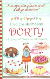Tradiční slavnostní dorty s krémy, náplněmi a zdobením