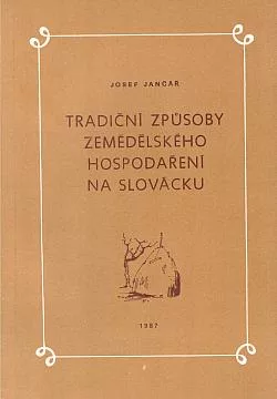 Tradiční způsoby zemědělského hospodaření na Slovácku