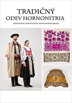 Tradičný odev Hornonitria: Meštiansky a ľudový odev pravnianskej oblasti