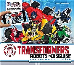 Transformers - Robots in Disguise (Kde Crown City ožívá)