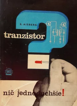 Tranzistor? Nič jednoduchšie!