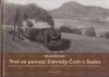 Trať na pomezí Zahrady Čech a Sudet