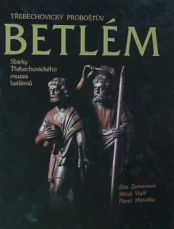 Třebechovický Proboštův betlém