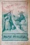 Třemi díly světa - Růže pralesa I