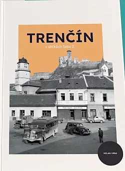 Trenčín v uličkách času 2