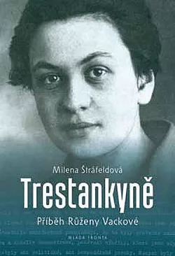 Trestankyně: Příběh Růženy Vackové