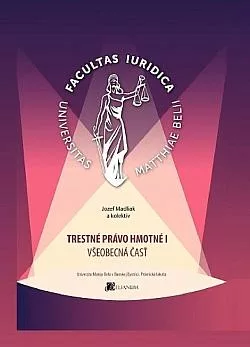 Trestné právo hmotné I: Všeobecná časť