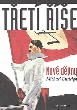 Třetí říše - nové dějiny