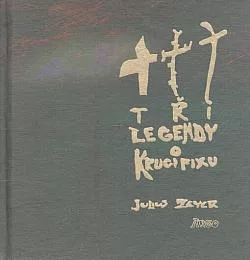 Tři legendy o krucifixu