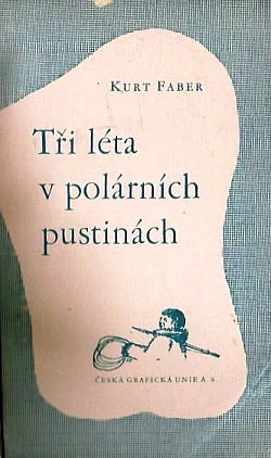 Tři léta v polárních pustinách