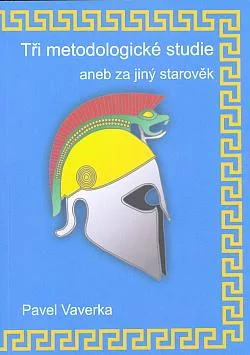 Tři metodologické studie aneb za jiný starověk