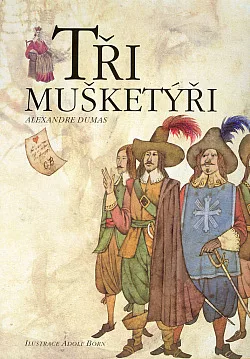 Tři mušketýři (I. + II. díl)