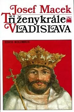 Tři ženy krále Vladislava