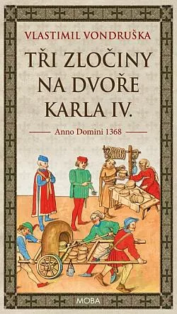 Tři zločiny na dvoře Karla IV.