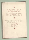 Třicet let KSČ