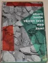 Třicet šest pod zemí
