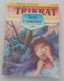 Třikrát Žena v ohrožení 8/96