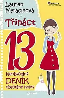 Třináct – Třetí díl neobyčejného deníku obyčejné holky
