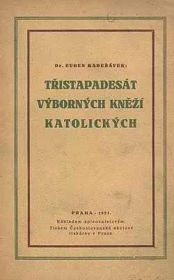 Třistapadesát výborných kněží katolických