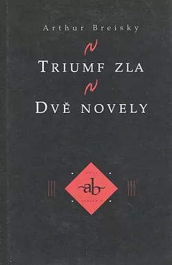 Triumf zla / Dvě novely