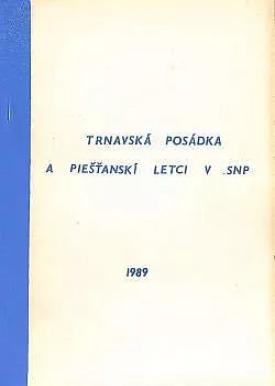 Trnavská posádka a Piešťanskí letci v SNP