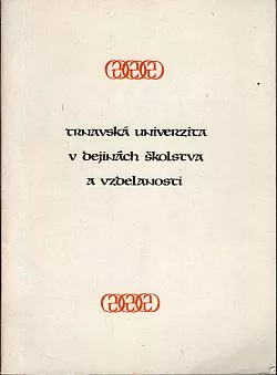 Trnavská univerzita v dejinách školstva a vzdelanosti