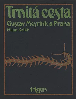 Trnitá cesta: Gustav Meyrink a Praha