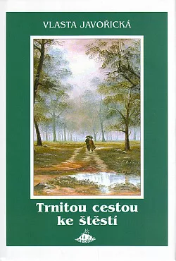 Trnitou cestou ke štěstí