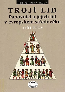 Trojí lid: Panovníci a jejich lid v evropském středověku