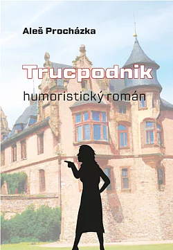 Trucpodnik: Humoristický román