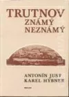 Trutnov známý neznámý