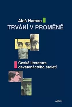 Trvání v proměně. Česká literatura 19. století