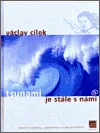 Tsunami je stále s námi : eseje o klimatu, společnosti a katastrofách