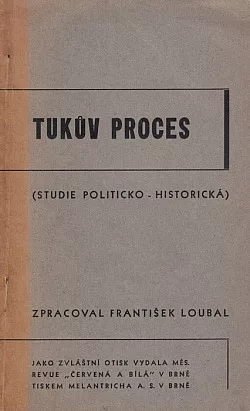 Tukův proces (Studie politicko-historická)
