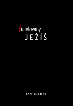 Tunelovaný Ježíš