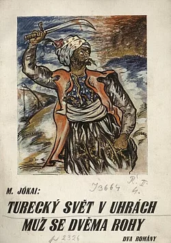 Turecký svět v Uhrách / Muž se dvěma rohy