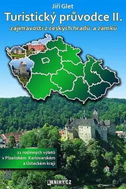 Turistický průvodce II., zajímavosti z českých hradů a zámků