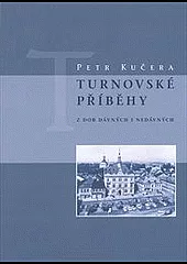 Turnovské příběhy z dob dávných i nedávných