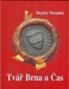 Tvář Brna a Čas