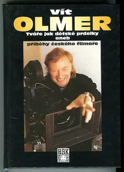 Tváře jak dětské prdelky aneb příběhy českého filmaře